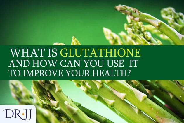 What Is Glutathione And How Can You Use It To Improve Your Health | Dr. JJ | Naturopathic Doctor in Toronto Downtown