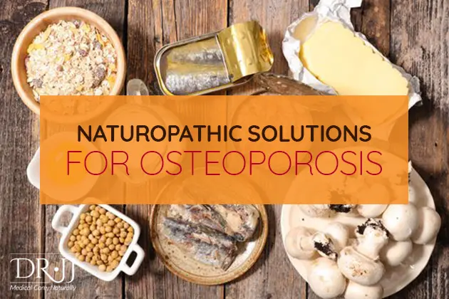 Naturopathic Solutions For Osteoporosis | Dr. JJ Dugoua, ND | Naturopathic Doctor in Toronto