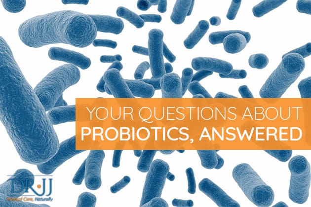 Your Questions About Probiotics, Answered | Dr. JJ Dugoua, ND | Naturopathic Doctor in Toronto