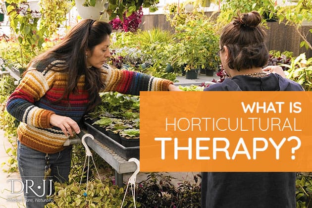 What Is Horticultural Therapy? | Dr. JJ Dugoua, ND | Naturopathic Doctor in Toronto