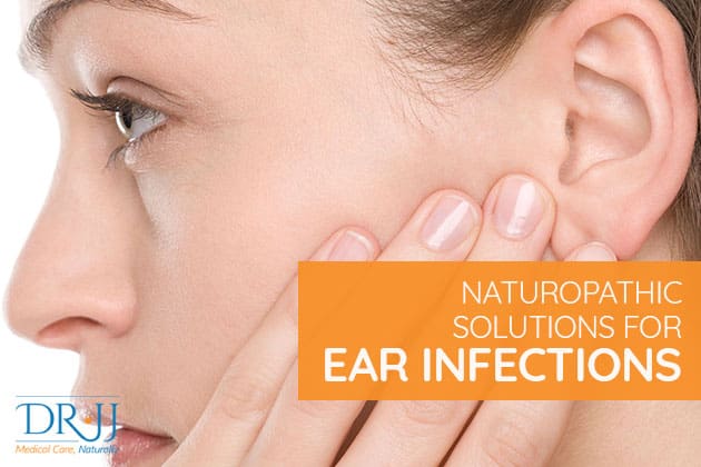 Naturopathic Treatments For Ear Infections | Dr. JJ Dugoua, ND | Naturopathic Doctor in Toronto
