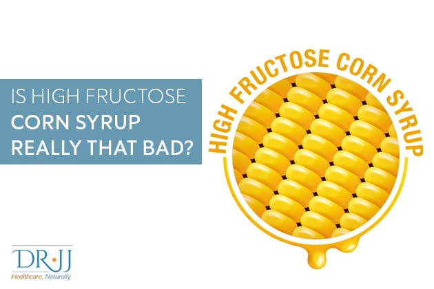 Is High Fructose Corn Syrup Really That Bad? | Dr. Jean-Jacques Dugoua Naturopathic Doctor In Toronto Downtown Naturopath Clinic 